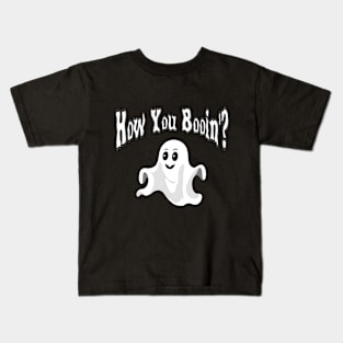 How You Booin'? Ghost Shirt Kids T-Shirt